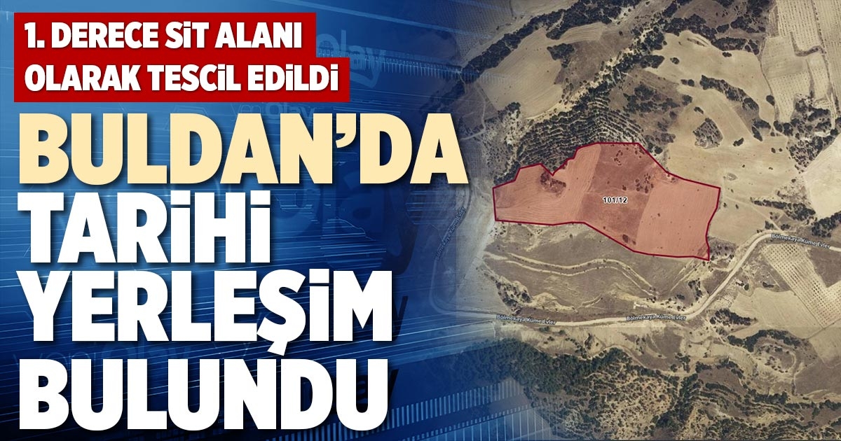 BULDAN’DA TARİHİ YERLEŞİM BULUNDU