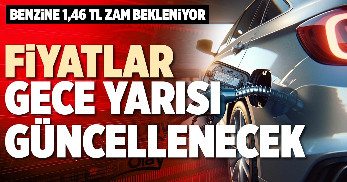 FİYATLAR GECE YARISI GÜNCELLENECEK