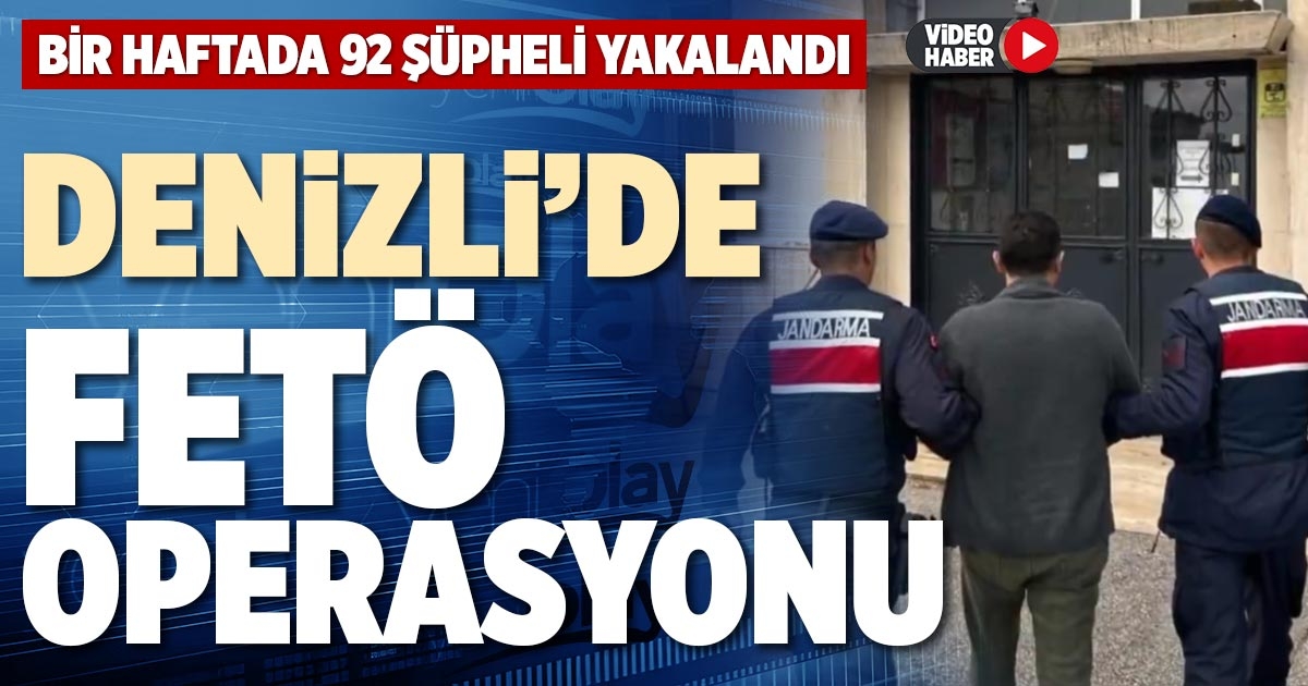 DENİZLİ’DE FETÖ OPERASYONU