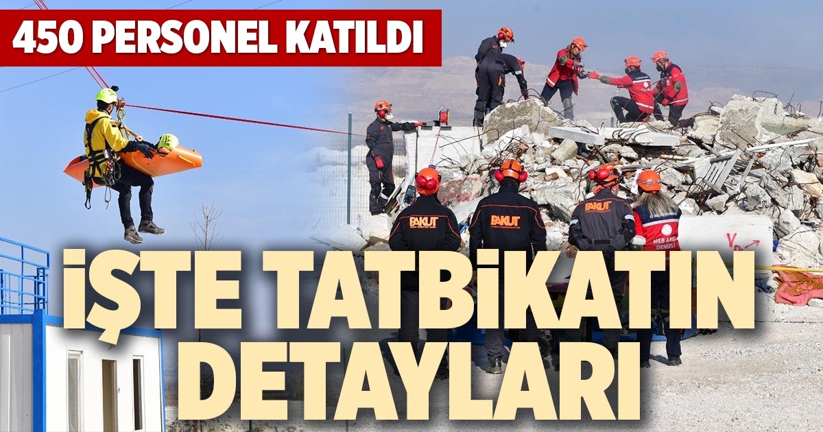 İŞTE TATBİKATIN DETAYLARI