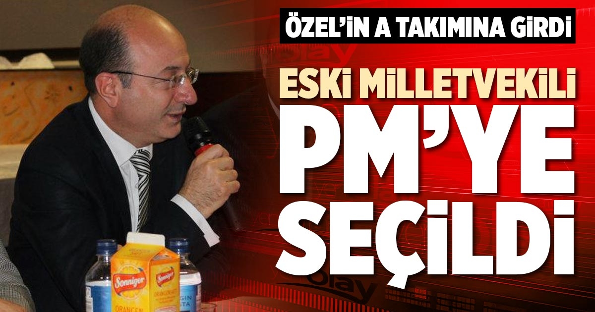 ESKİ MİLLETVEKİLİ PM’YE SEÇİLDİ
