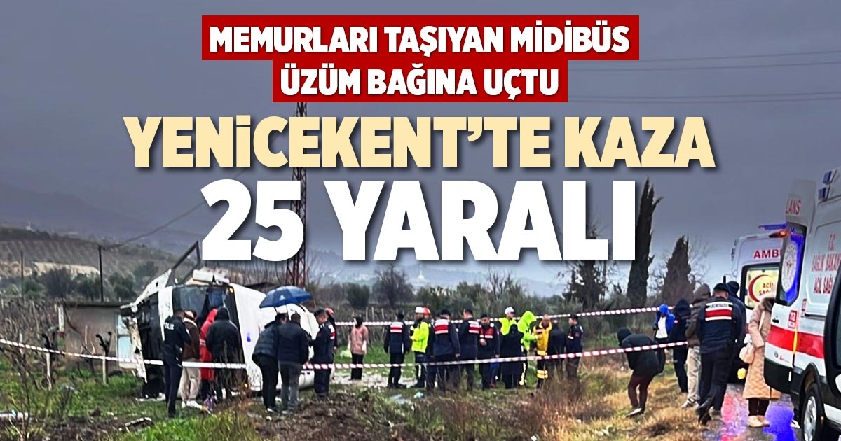 YENİCEKENT’TE KAZA: 25 YARALI