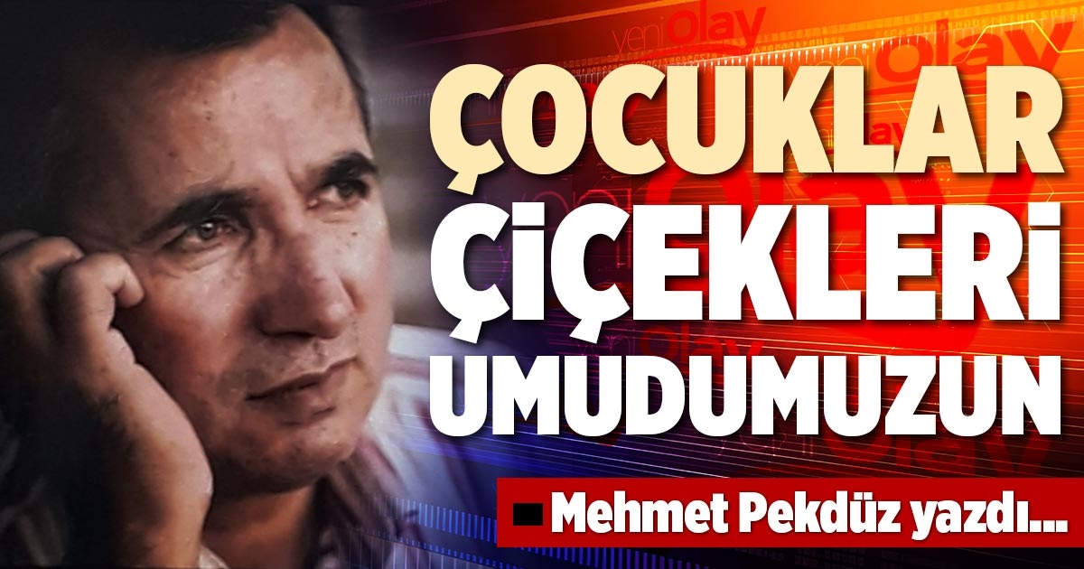 ÇOCUKLAR, ÇİÇEKLERİ UMUDUMUZUN