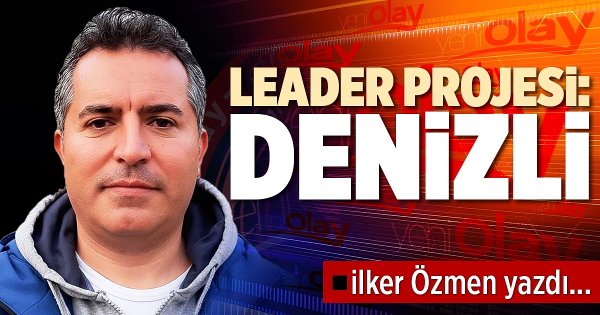 LEADER PROJESİ: DENİZLİ