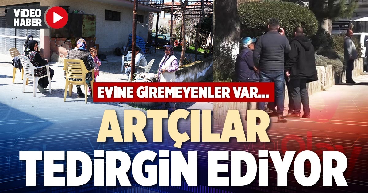 ARTÇILAR TEDİRGİN EDİYOR