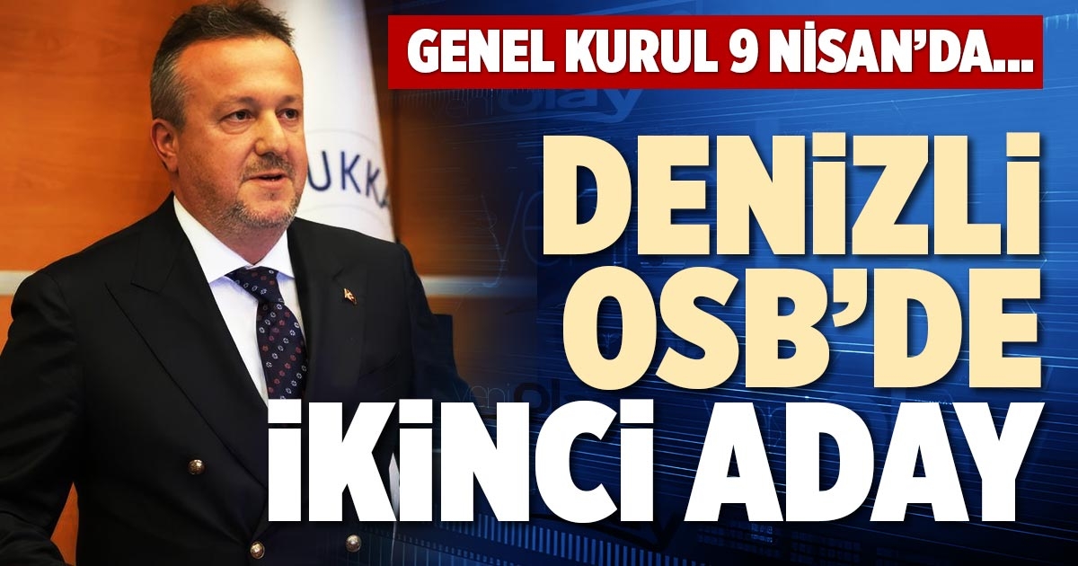 DENİZLİ OSB’DE İKİNCİ ADAY