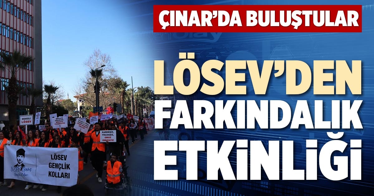 LÖSEV’DEN FARKINDALIK ETKİNLİĞİ