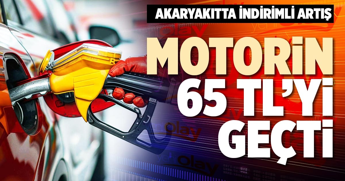 MOTORİN 65 TL’Yİ GEÇTİ
