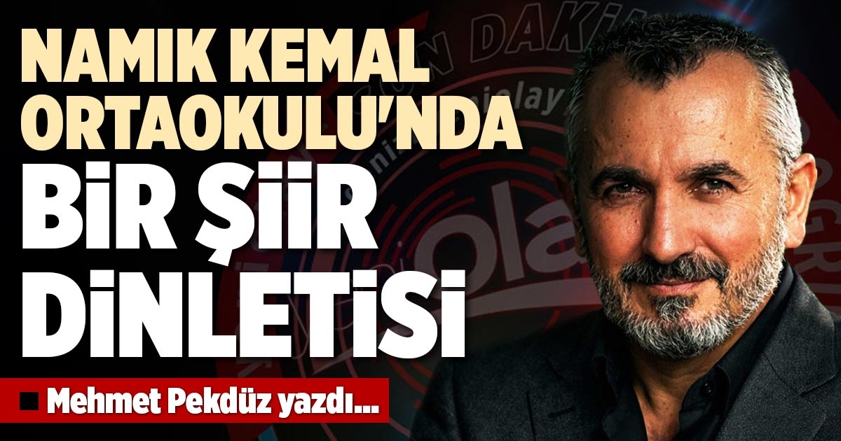 NAMIK KEMAL ORTAOKULU'NDA BİR ŞİİR DİNLETİSİ