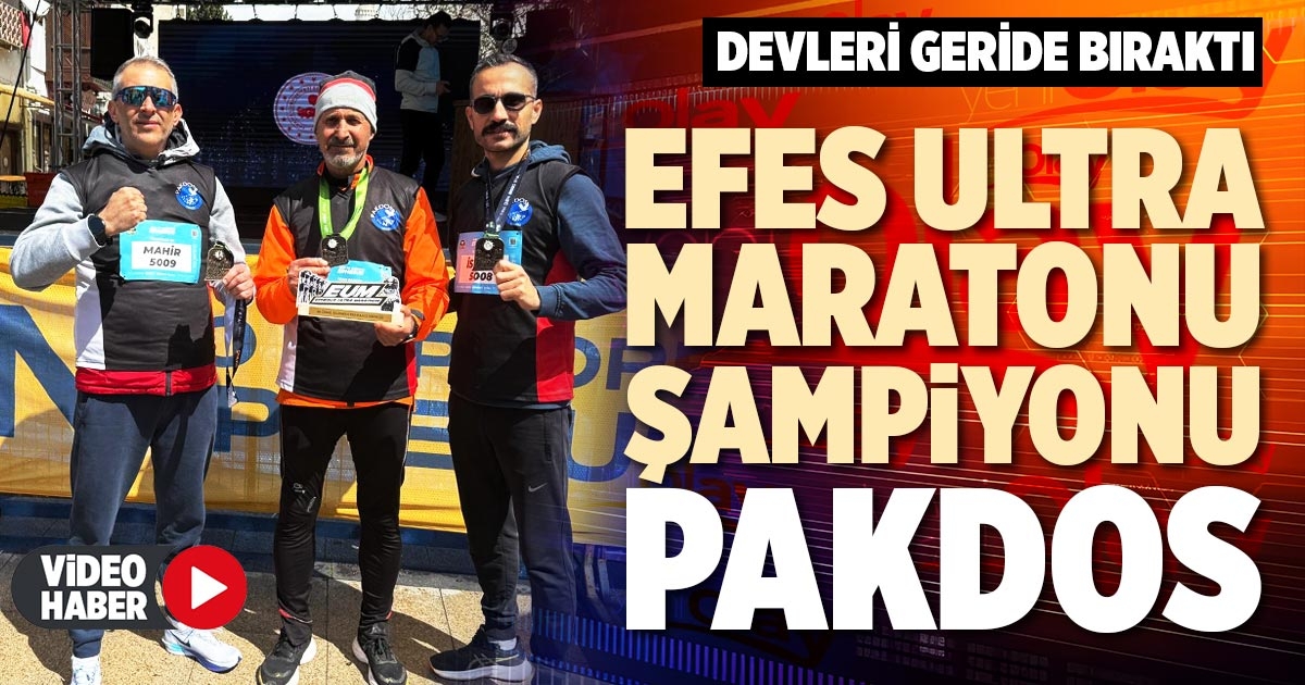 EFES ULTRA MARATONU ŞAMPİYONU PAKDOS