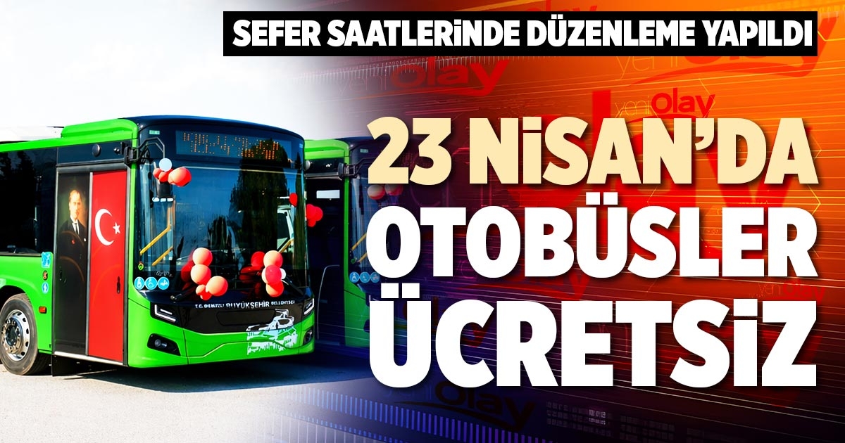 23 NİSAN’DA OTOBÜSLER ÜCRETSİZ