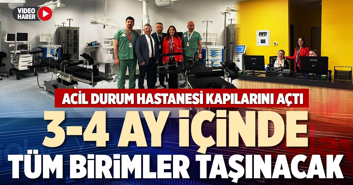 3-4 AY İÇİNDE TÜM BİRİMLER TAŞINACAK