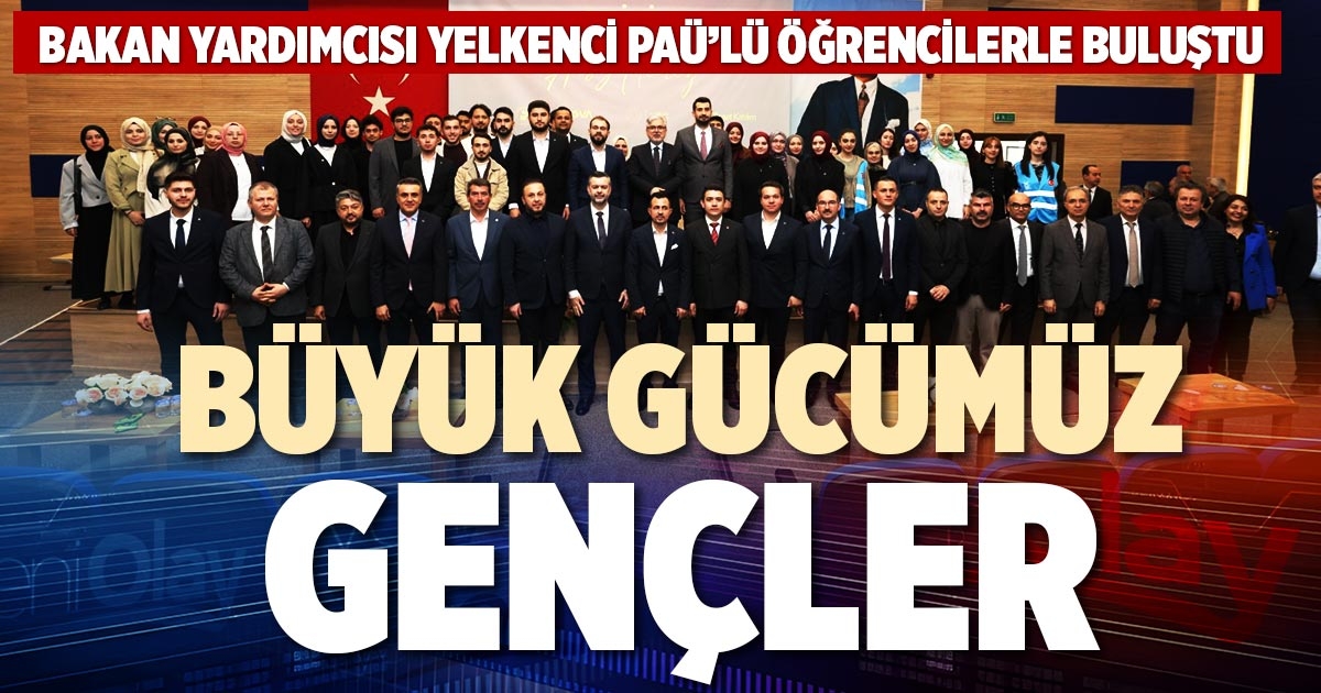 BÜYÜK GÜCÜMÜZ GENÇLER