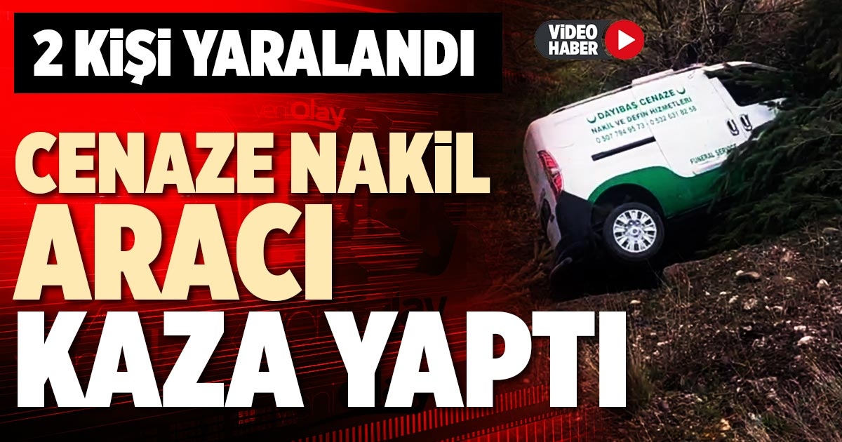 CENAZE NAKİL ARACI KAZA YAPTI