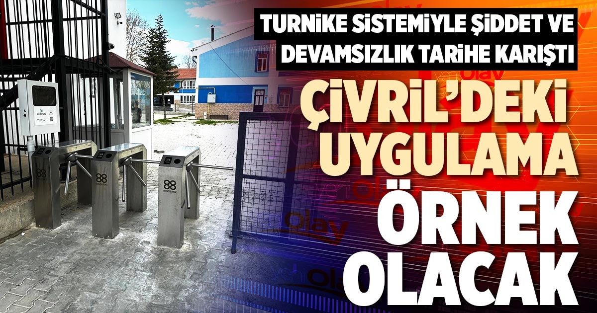 ÇİVRİL’DEKİ UYGULAMA ÖRNEK OLACAK