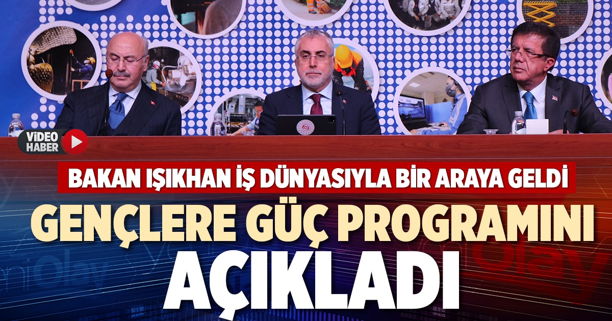 GENÇLERE GÜÇ PROGRAMINI AÇIKLADI
