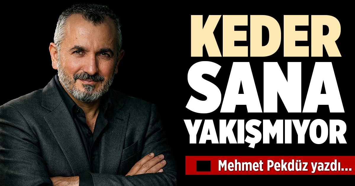 KEDER SANA YAKIŞMIYOR