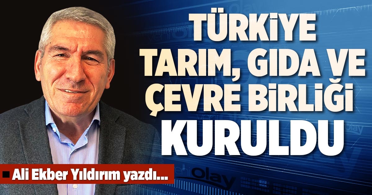 TÜRKİYE TARIM, GIDA VE ÇEVRE BİRLİĞİ KURULDU