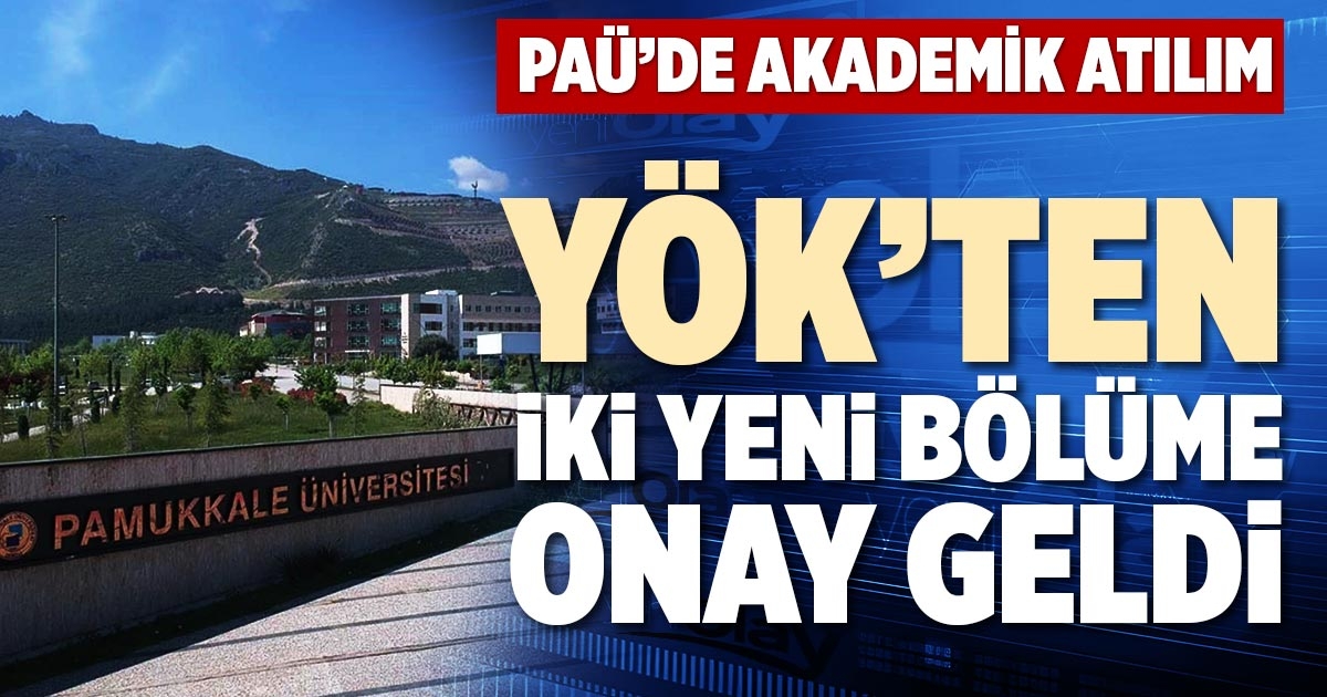YÖK’TEN İKİ YENİ BÖLÜME ONAY GELDİ