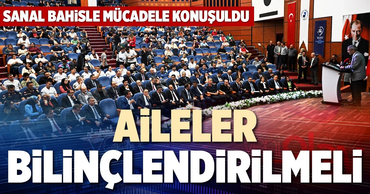 AİLELER BİLİNÇLENDİRİLMELİ