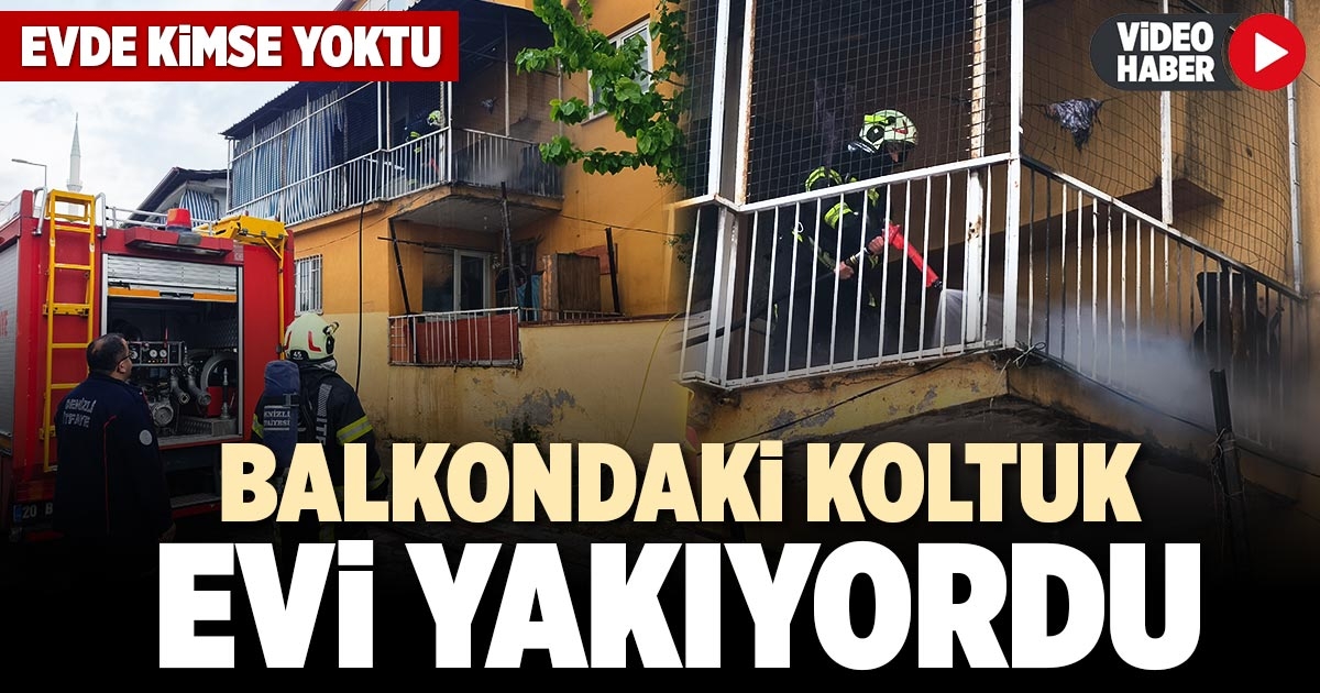 BALKONDAKİ KOLTUK EVİ YAKIYORDU