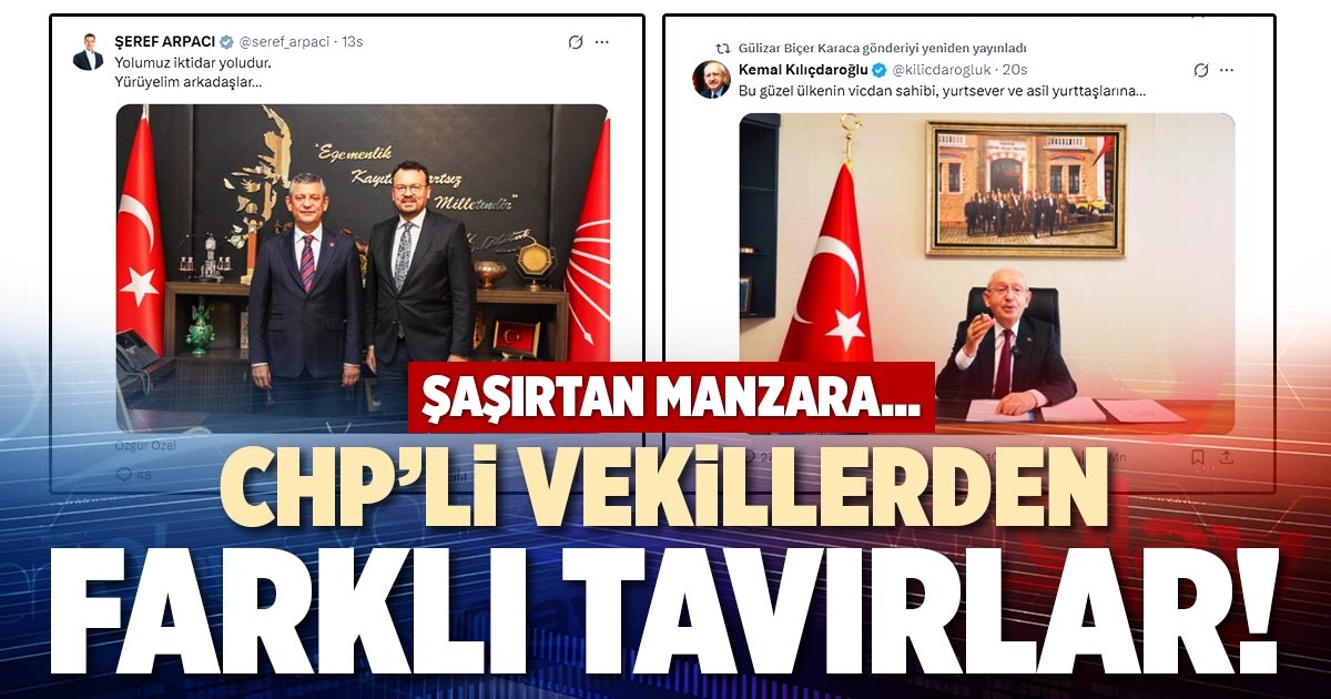 CHP’Lİ VEKİLLERDEN FARKLI TAVIRLAR!