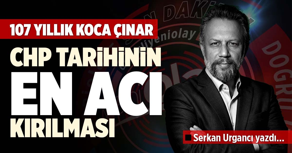 CHP TARİHİNİN EN ACI KIRILMASI