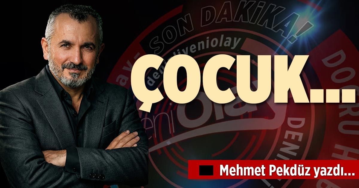 ÇOCUK…