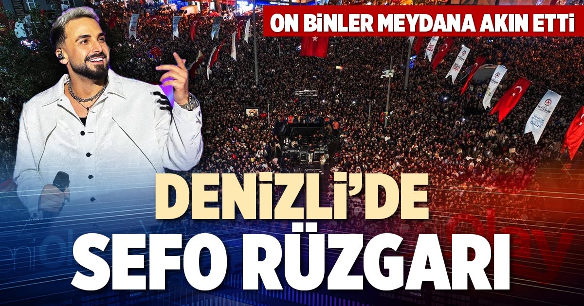 DENİZLİ’DE SEFO RÜZGARI