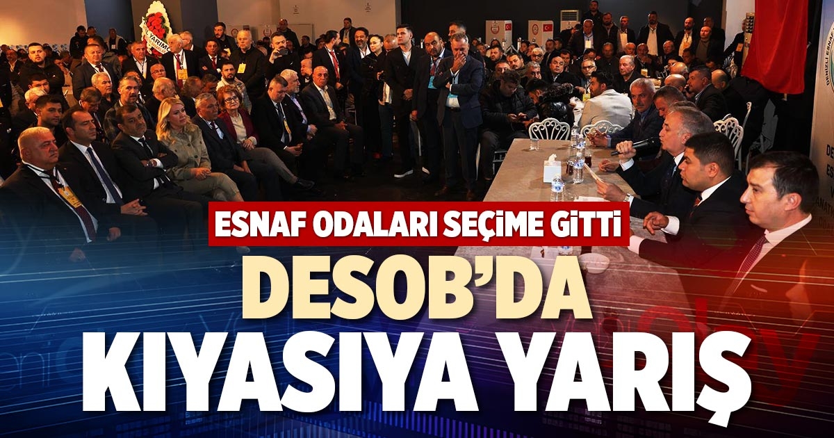 DESOB’DA KIYASIYA YARIŞ