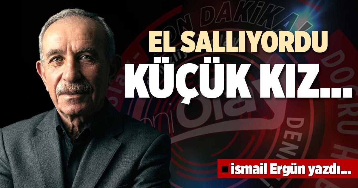 EL SALLIYORDU KÜÇÜK KIZ…