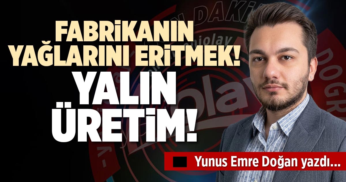 FABRİKANIN YAĞLARINI ERİTMEK YALIN ÜRETİM!