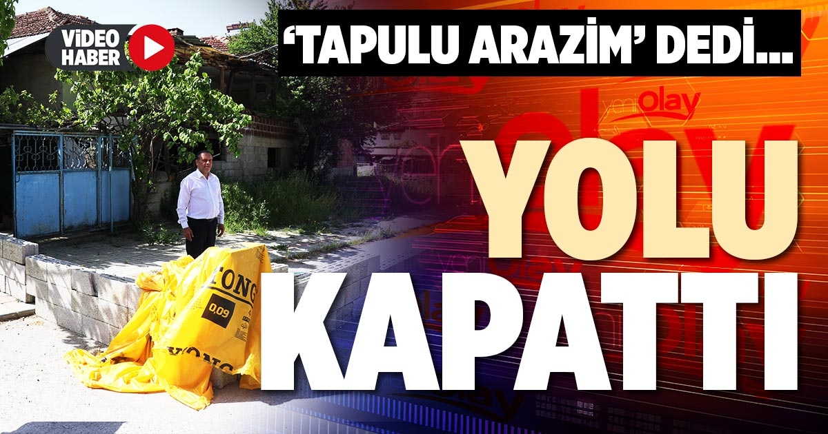 YOLU KAPATTI