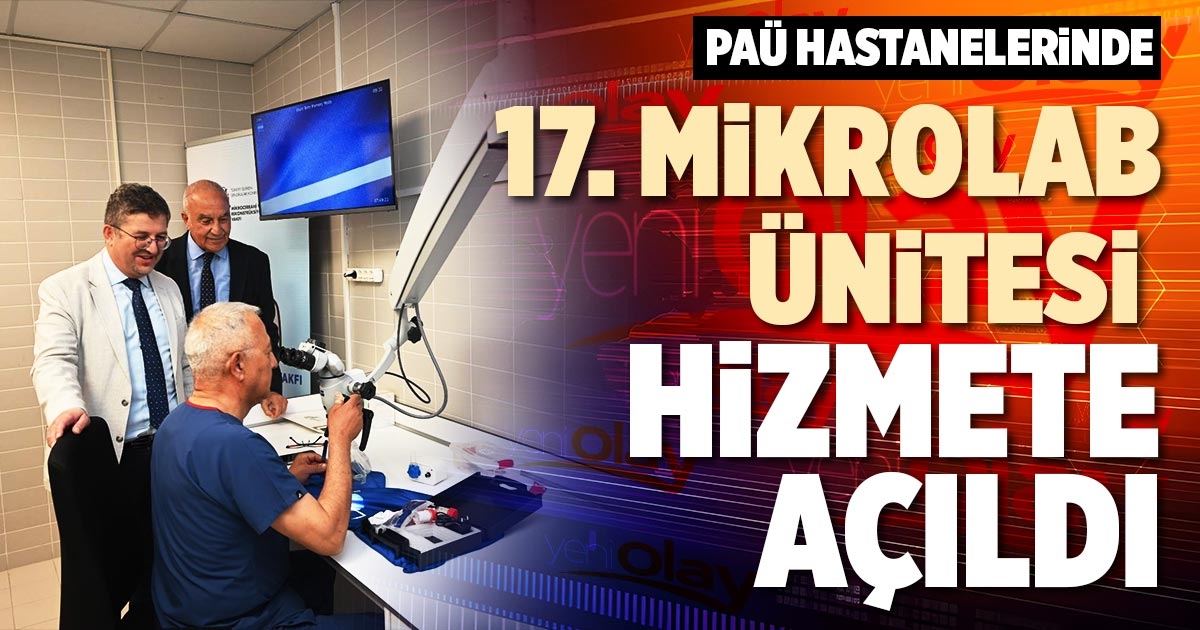 PAÜ HASTANELERİNDE 17. MİKROLAB ÜNİTESİ HİZMETE AÇILDI