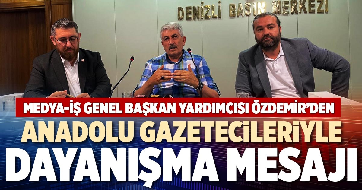 ANADOLU GAZETECİLERİYLE DAYANIŞMA MESAJI