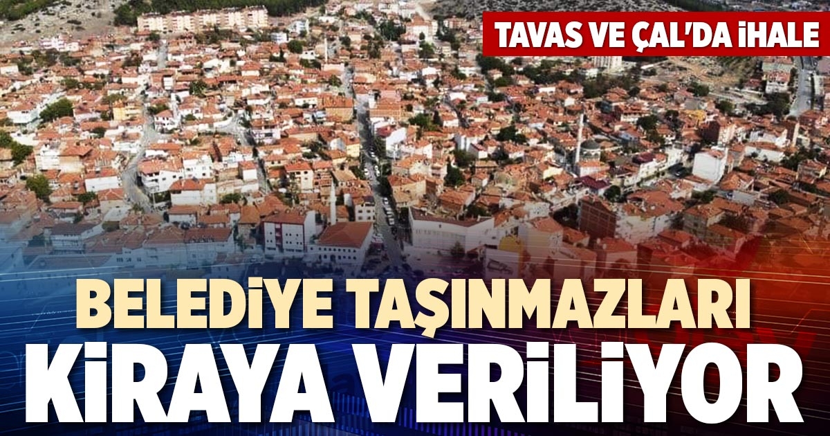 BELEDİYE TAŞINMAZLARI KİRAYA VERİLİYOR