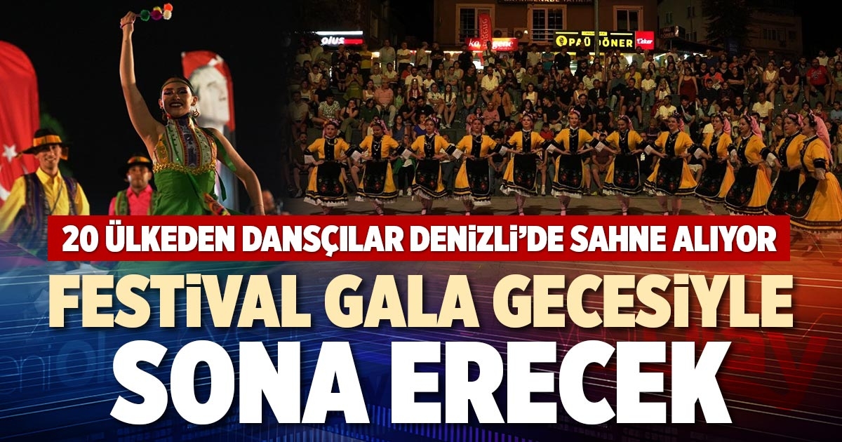 FESTİVALİ GALA GECESİYLE SONA ERECEK