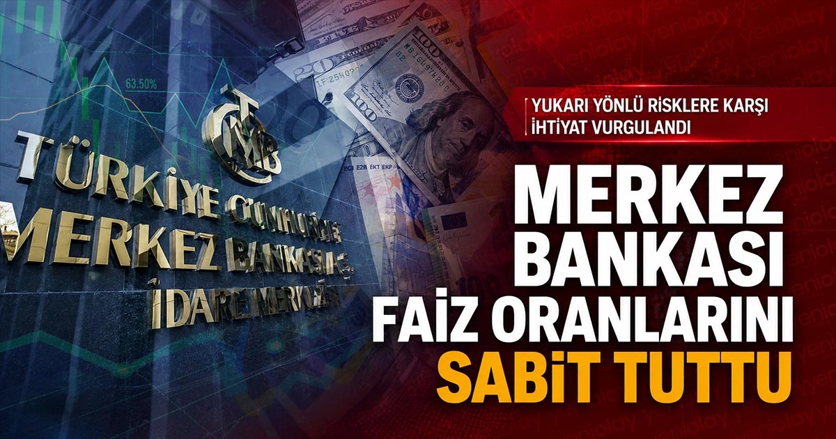 MERKEZ BANKASI FAİZ ORANLARINI SABİT TUTTU
