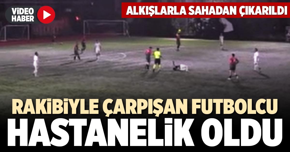 RAKİBİYLE ÇARPIŞAN FUTBOLCU HASTANELİK OLDU