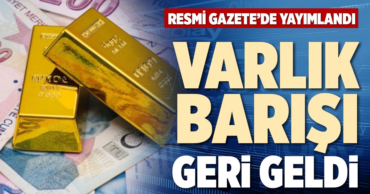 VARLIK BARIŞI GERİ GELDİ