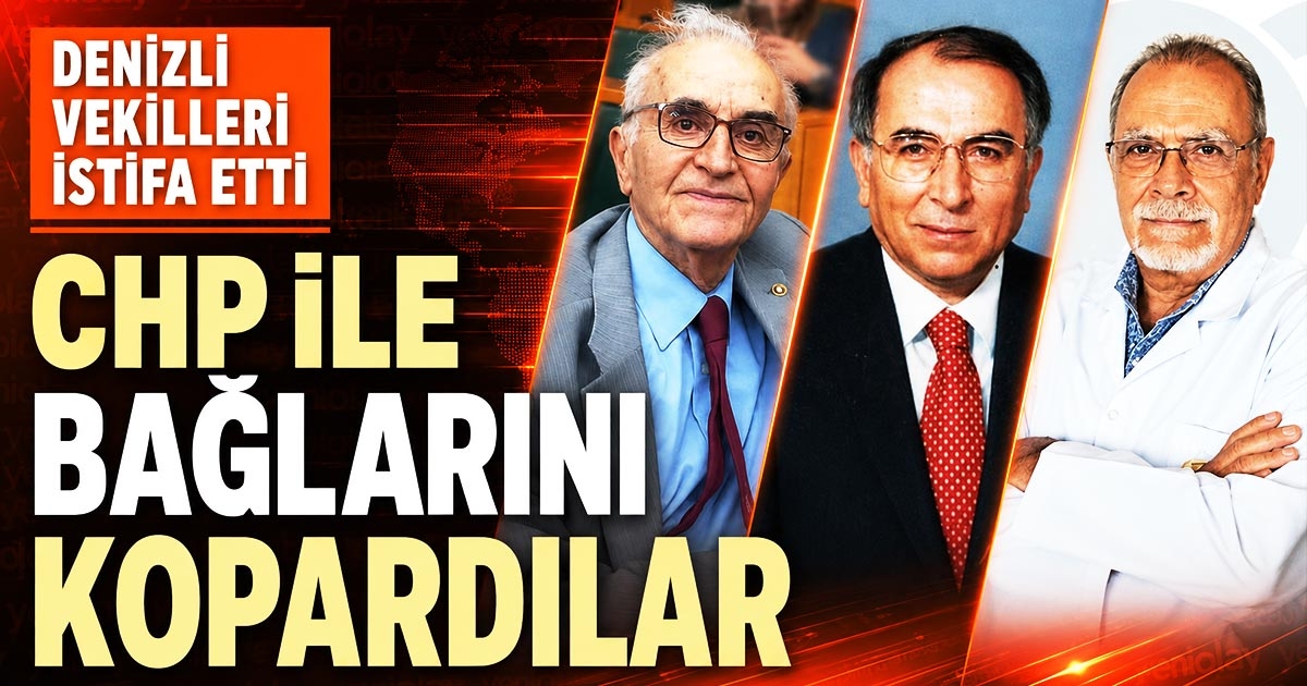 DENİZLİ VEKİLLERİ İSTİFA ETTİ