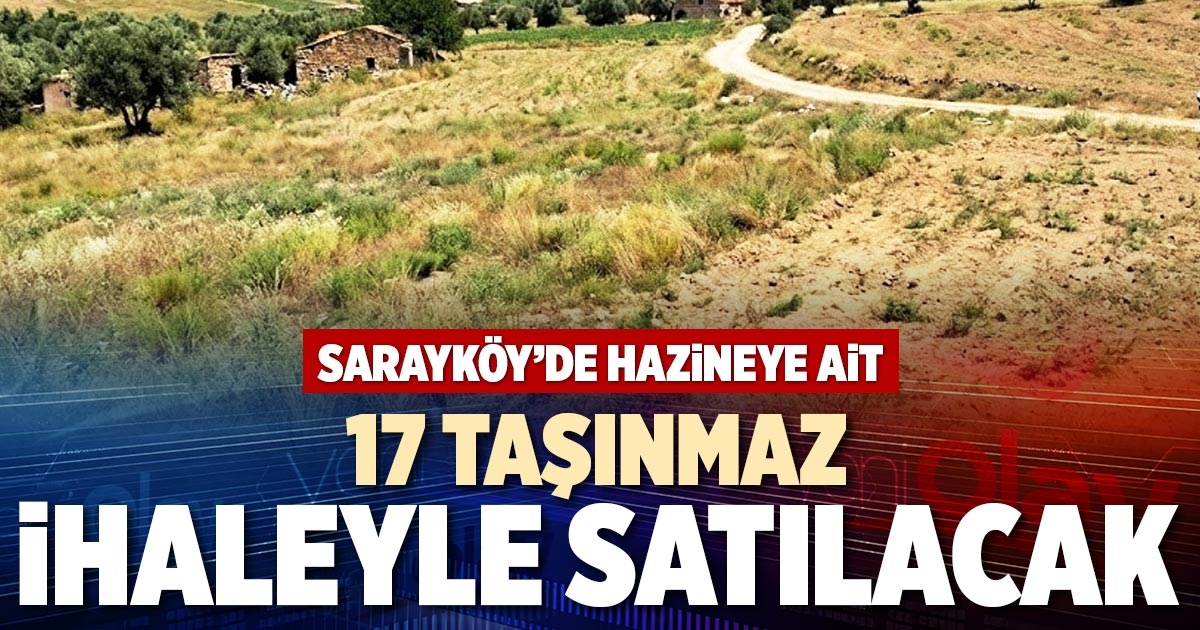 17 TAŞINMAZ İHALEYLE SATILACAK