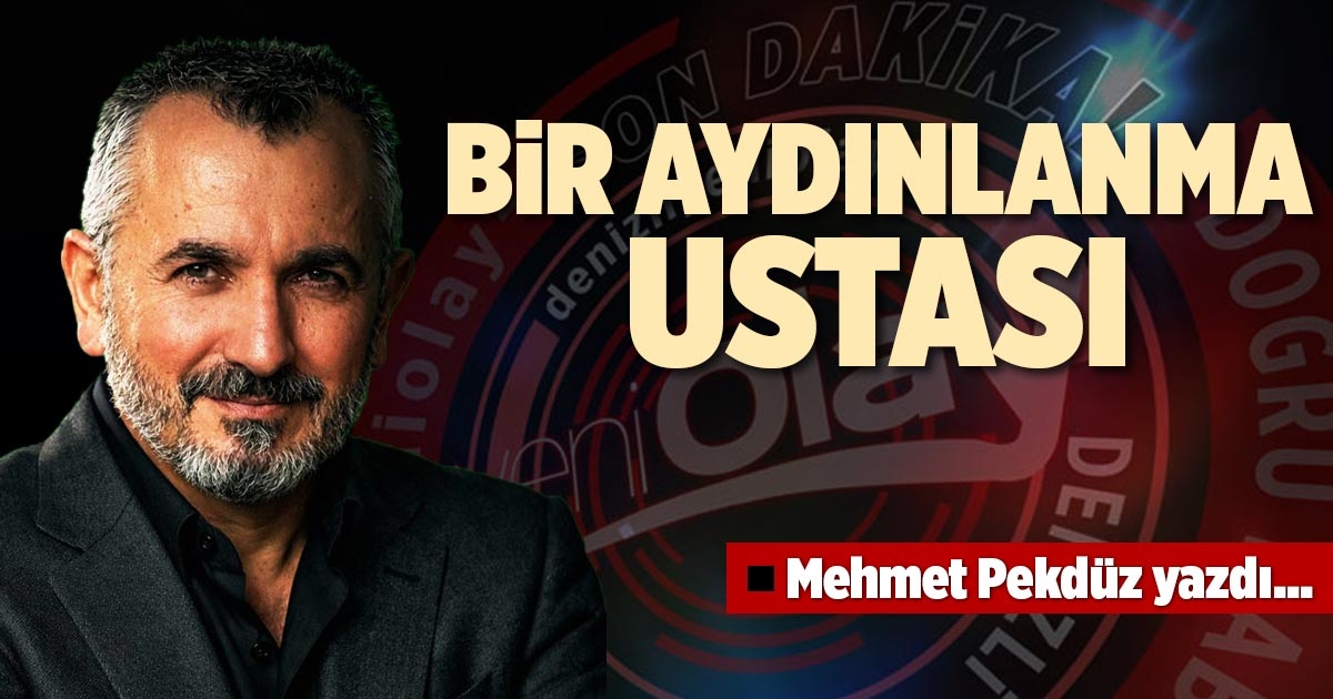 BİR AYDINLANMA USTASI