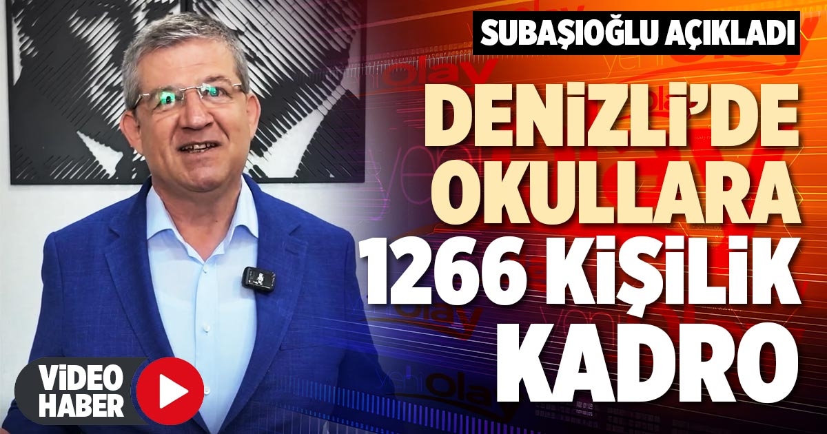 DENİZLİ’DE OKULLARA 1266 KİŞİLİK KADRO