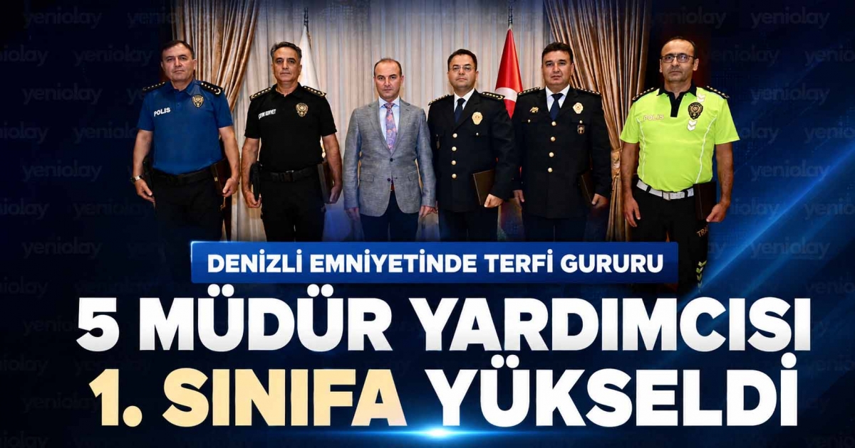 5 MÜDÜR YARDIMCISI 1. SINIFA TERFİ ETTİ