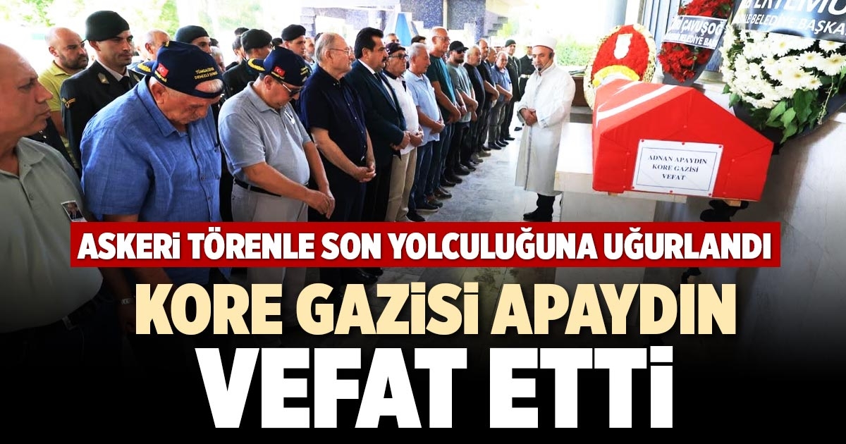 KORE GAZİSİ APAYDIN VEFAT ETTİ