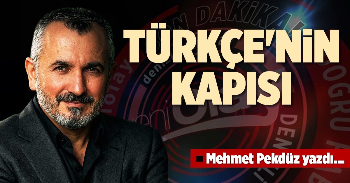 TÜRKÇE'NİN KAPISI