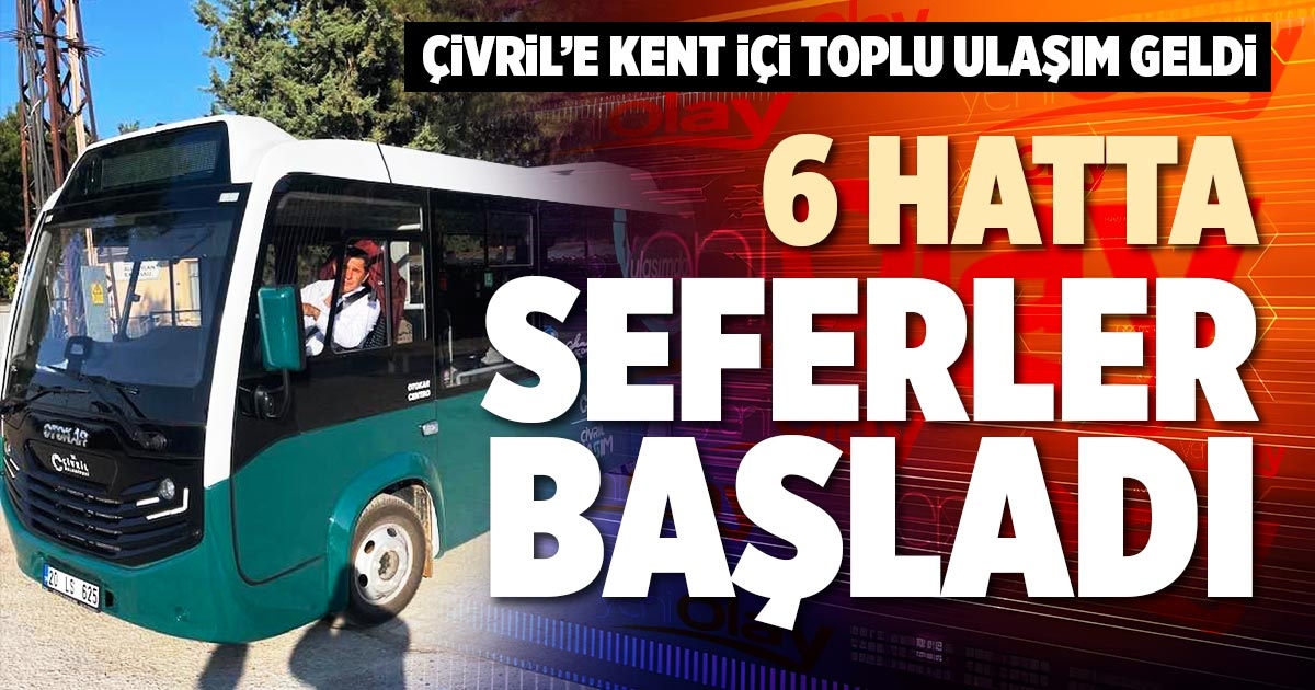 6 HATTA SEFERLER BAŞLADI