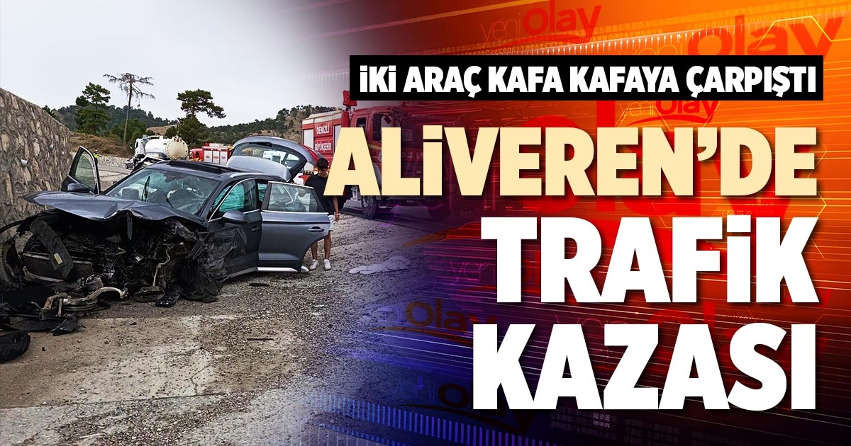 ALİVEREN’DE TRAFİK KAZASI
