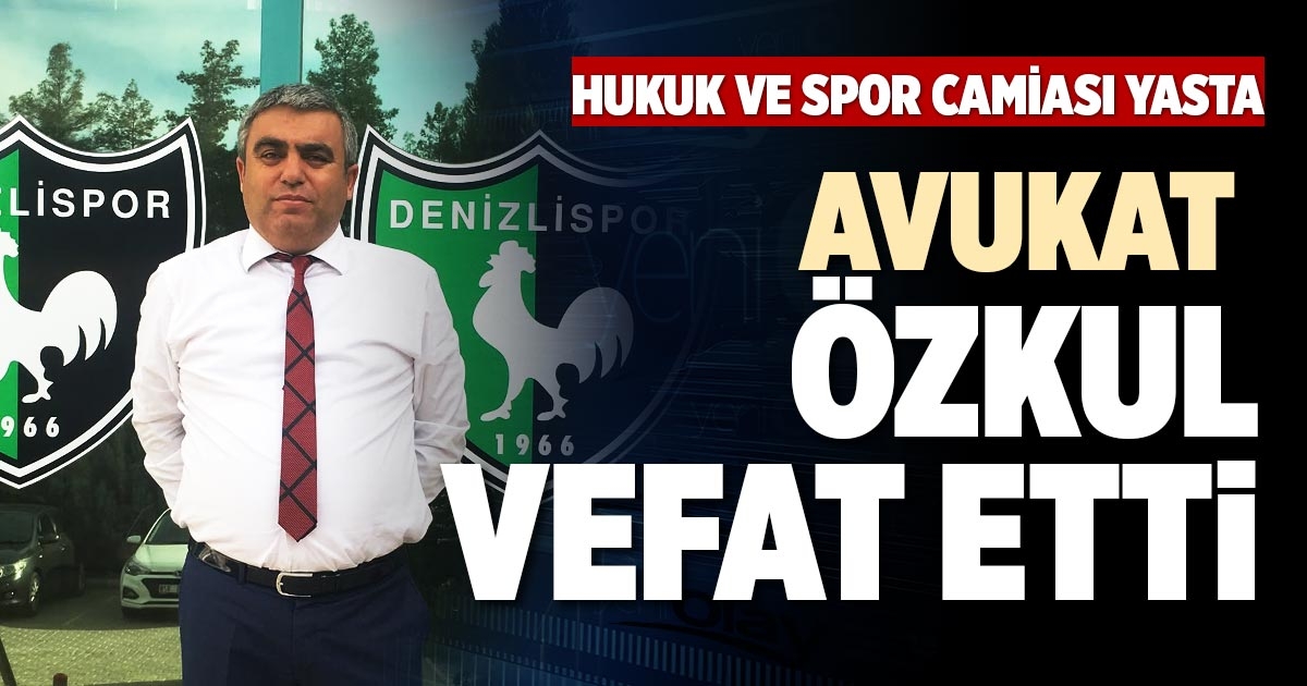 AVUKAT ÖZKUL  VEFAT ETTİ